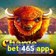 bet 465 app